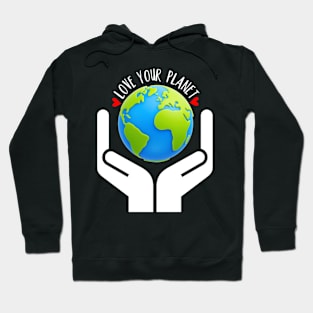 Love Your Planet Hoodie